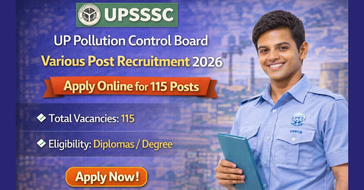 UPSSSC UP Pollution Control Board Various Post Recruitment 2026 – Apply Online for 115 Posts